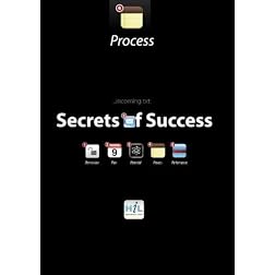 Secrets of Success:  Process