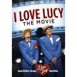 I Love Lucy: The Movie and Other Great Rarities