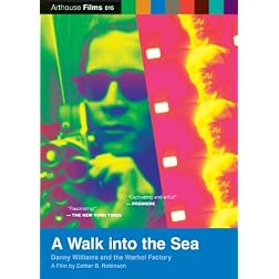 A Walk Into the Sea: Danny Williams and the Warhol Factory