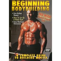 BEGINNING BODYBUILDING: THE COMPLETE GUIDE TO BUILDING MUSCLE with Mike O'Hearn, Clark Bartram and Jonathan Lawson