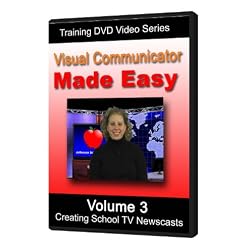 Adobe Visual Communicator Made Easy Volume 3- Creating School TV Newscasts (Includes Ready-Made Template) [Interactive DVD]