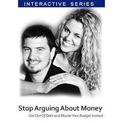 Stop Arguing About Money, Get Out of Debt In Three Steps and Live a Life of Money Abundance