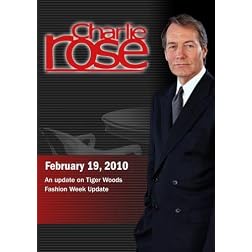 Charlie Rose - An update on Tiger Woods /Fashion Week Update (February 19, 2010)
