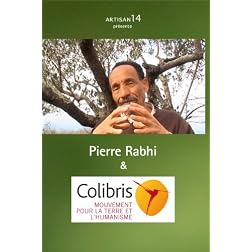 Pierre Rabhi & Colibris
