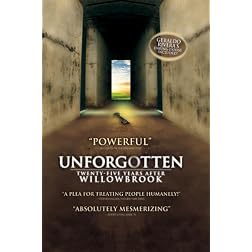 Unforgotten: Twenty-Five Years After Willowbrook
