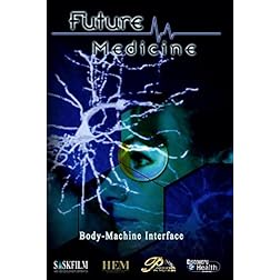Future Medicine - Episode 3: Body Machine Interface