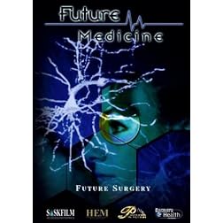 Future Medicine - Episode 1: Future Surgery