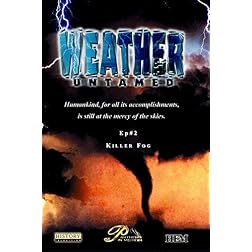 Weather Untamed - Episode 2: Killer Fog