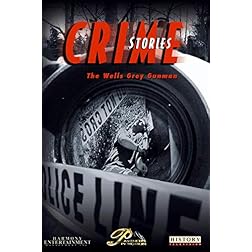 Crime Stories - Episode 8 The Wells Grey Gunman