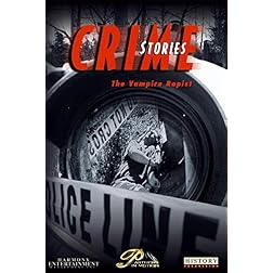 Crime Stories - Episode 7 The Vampire Rapist
