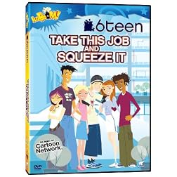 6 Teen: Take This Job & Squeeze It