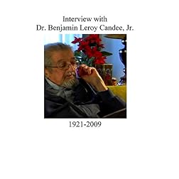 Interview With Dr. Benjamin Candee Jr.