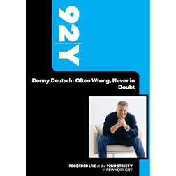 92Y-Donny Deutsch: Often Wrong, Never in Doubt (January 17, 2006)