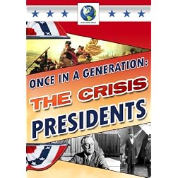 Once in a Generation: Crisis Presidents
