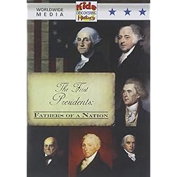 First Presidents: Fathers of a Nation