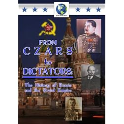 From Czars to Dictators: History of Russia & The