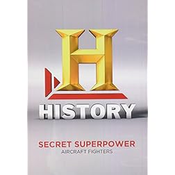 Secret Superpower Aircraft: Fighters