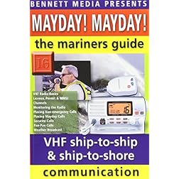 Mayday Mayday: Mariner's Guide to Vhf Ship to Ship