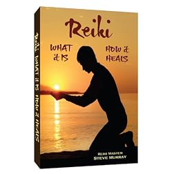 Murray, Steve - Reiki: What It Is, How It Heals