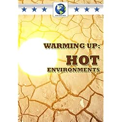 Warming Up: Hot Environments