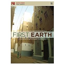 Sheen, David - First Earth: Uncompromising Ecological Architecture