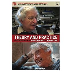 Theory And Practice: Conversations With Noam Chomsky And Howard Zinn