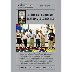 Schools that Work: Social Emotional Learning in Louisville