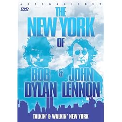 Talkin' & Walkin' New York: The New York of Bob Dylan & John Lennon