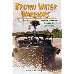 Brown Water Warriors - Navy PBRs in Vietnam