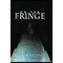 On the Fringe   'The Tilda Wilson Bridge'