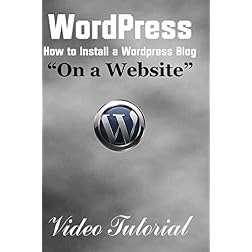 Wordpress - How to Install a Wordpress Blog on a Website (Video Tutorial)