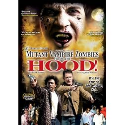 Mutant Vampire Zombies From the Hood