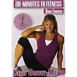 30 Minutes To Fitness: Body Training With Kelly Coffey