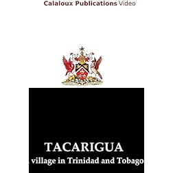 Tacarigua: A Village in Trinidad and Tobago