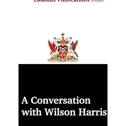 An Interview with Wilson Harris