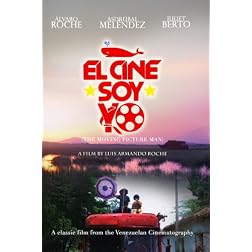 El Cine Soy Yo (The Moving Picture Man)