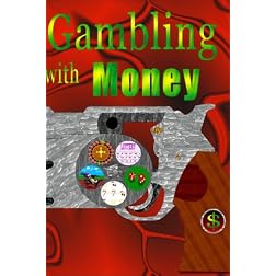 Gambling with Money