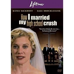 How I Married My High School Crush