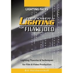 The Power Of Lighting For Film & Video: Lighting Faces