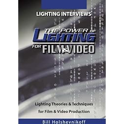 The Power Of Lighting For Film & Video: Lighting Interviews