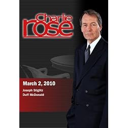 Charlie Rose - Joseph Stiglitz / Duff McDonald (March 2, 2010)