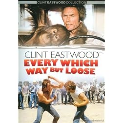 Every Which Way But Loose
