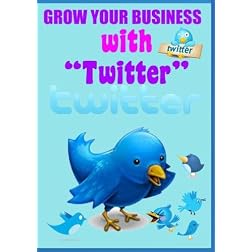 Grow Your Business with Twitter (Step-by-Step Video Tutorial)