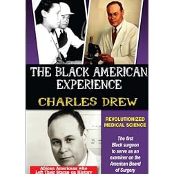 Charles Drew: Revolutionized Medical Science
