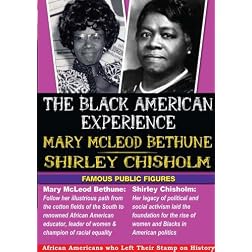 The Black American Experience Famous Public Figures 2 Pack: Mary Mcleod Bethune & Shirley Chisholm