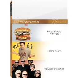 Fast Food Nation/Idiocracy/Young At Heart