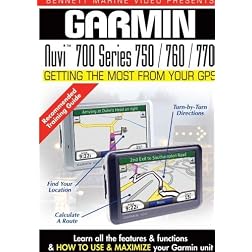 Garmin Getting the Most From Your GPS: NUVI  700 Series 750 / 760 / 770