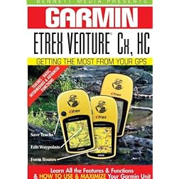 Garmin Getting the Most From Your GPS: Etrex Venture Cx, HC