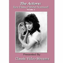 The Actors: Rare Films Of Mabel Normand Vol. 2