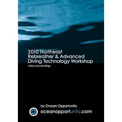 2010 Northeast Rebreather & Advanced Diving Technology Workshop 